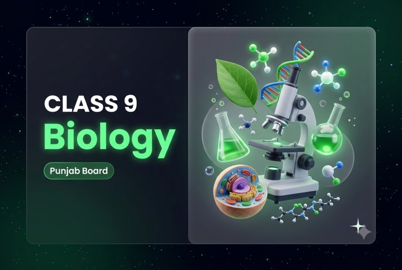Biology Class 9 Punjab Board Book Solutions & Study Notes - Talimify
